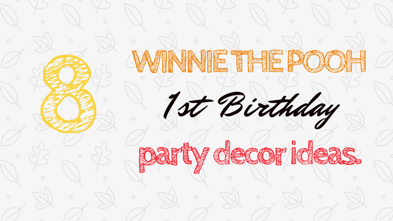 Winnie the Pooh First Birthday Party Favour Ideas - Kid Transit