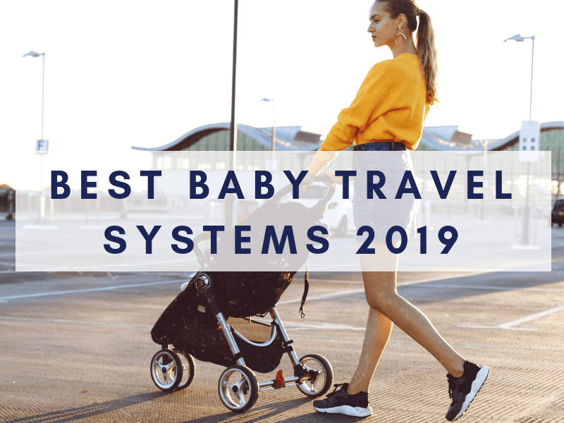 best travel systems 2018 uk